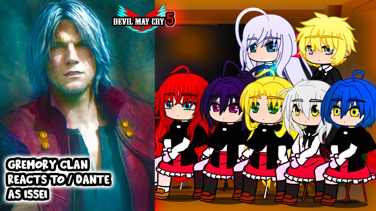 Gremory Clan react to Issei as DANTE || Devil May Cry 5 ||- Gacha Club React