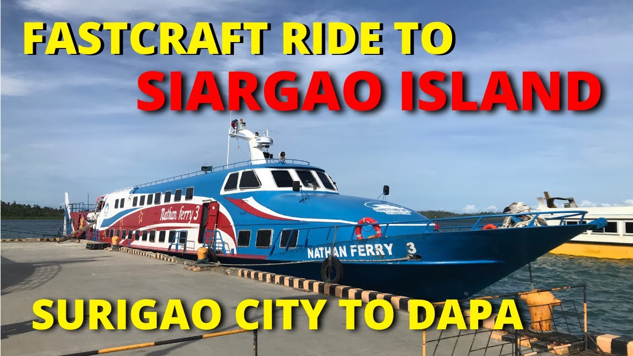 Fastcraft Ride from Surigao City to Dapa Siargao Island Nathan Ferry
