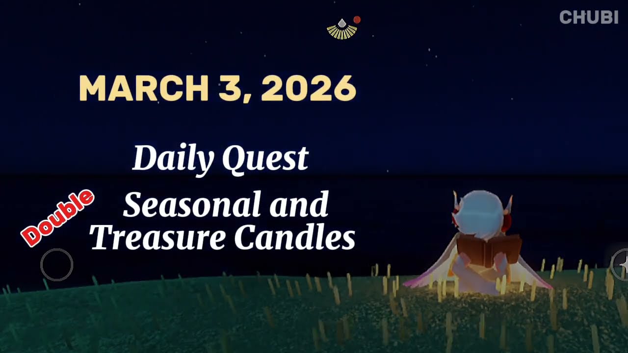 Daily Quest Today March 3, 2026, 2x Seasonal and 2x Treasure Candles SKY