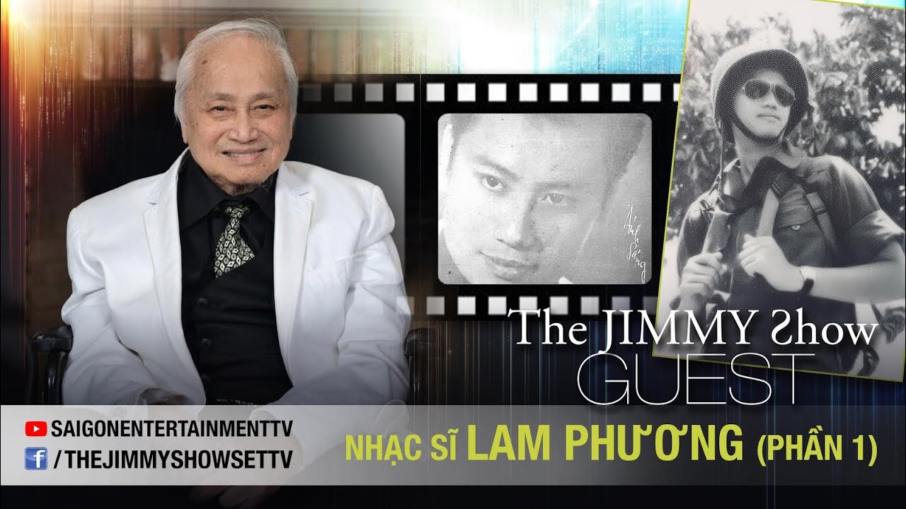 The Jimmy Show | Nhạc sĩ Lam Phương - Phần 1 | SET TV 56.5 | www.setchannel.tv