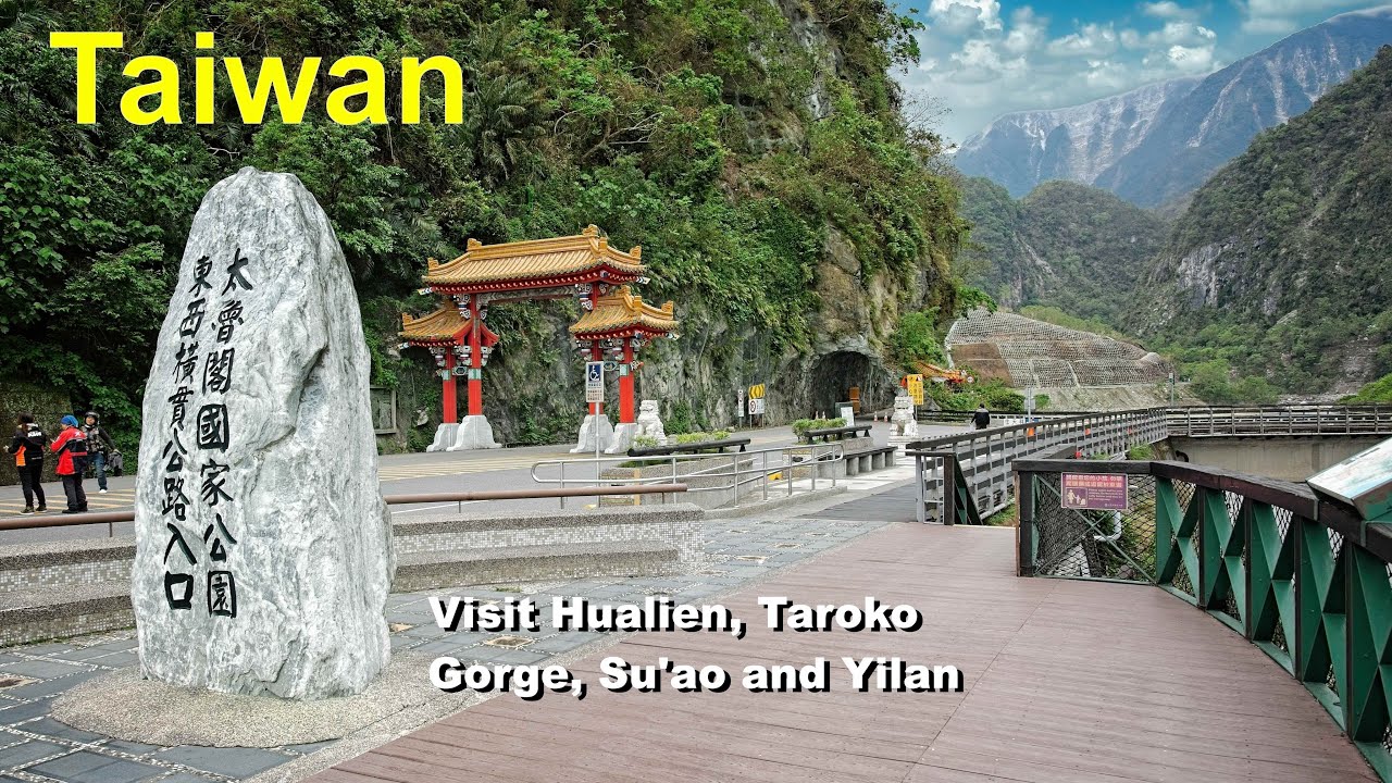 Visit to  Hualien, the Taroko Gorge, Historic Port of Su'ao and Luodong Sports Park in Yilan.