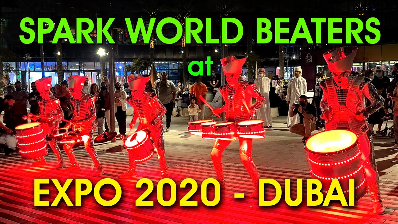 SPARK WORLD BEATERS at EXPO 2020 -  DUBAI