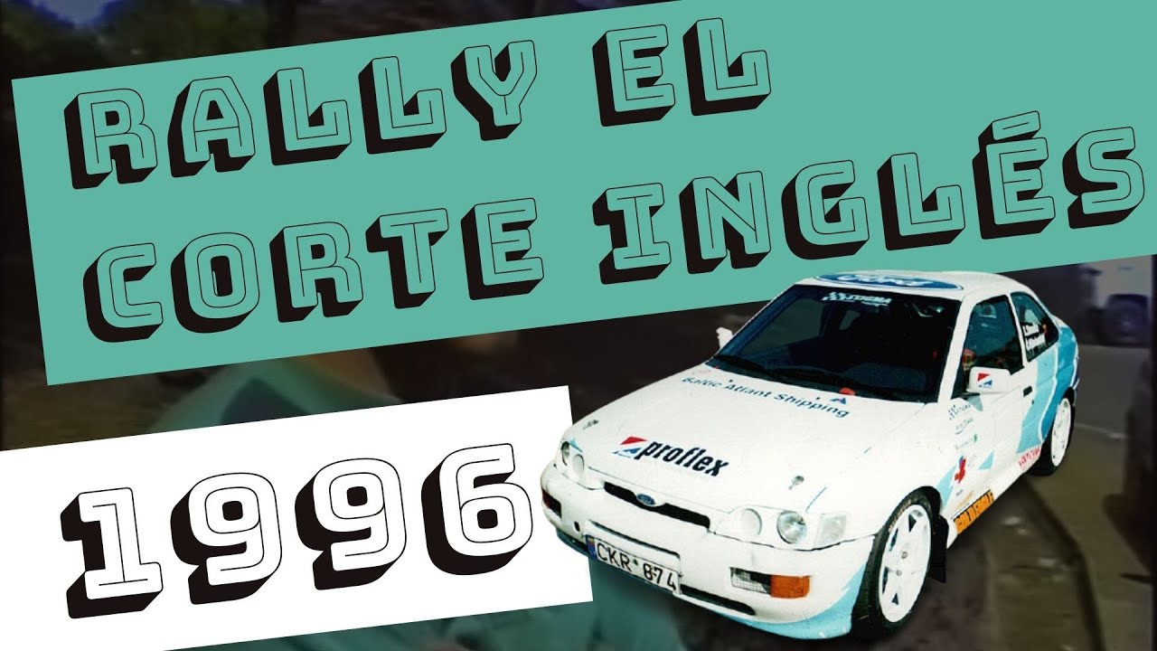 ARCHYVAI //#2 RALLY EL CORTE INGLÉS 1996