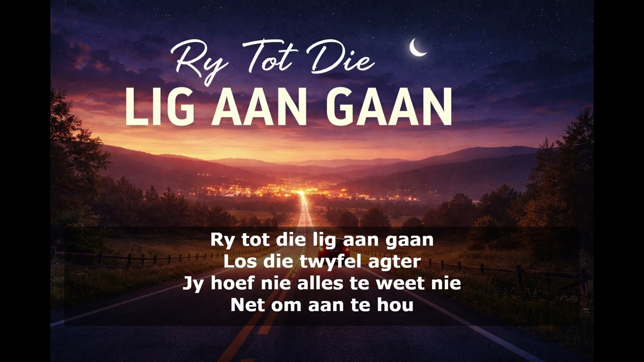 Ry Tot Die Lig Aan Gaan”