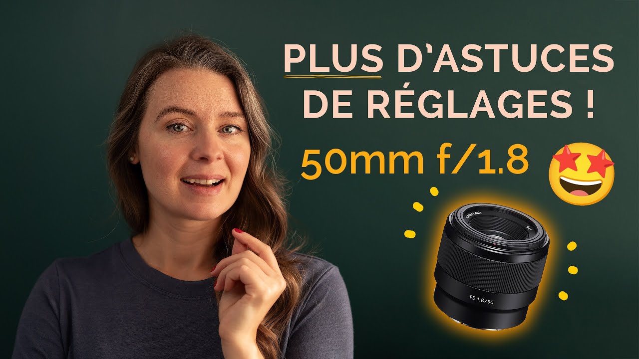 Photographier avec un objectif 50mm f/1.8 : Mes meilleures astuces de réglages avec la Nifty Fifty
