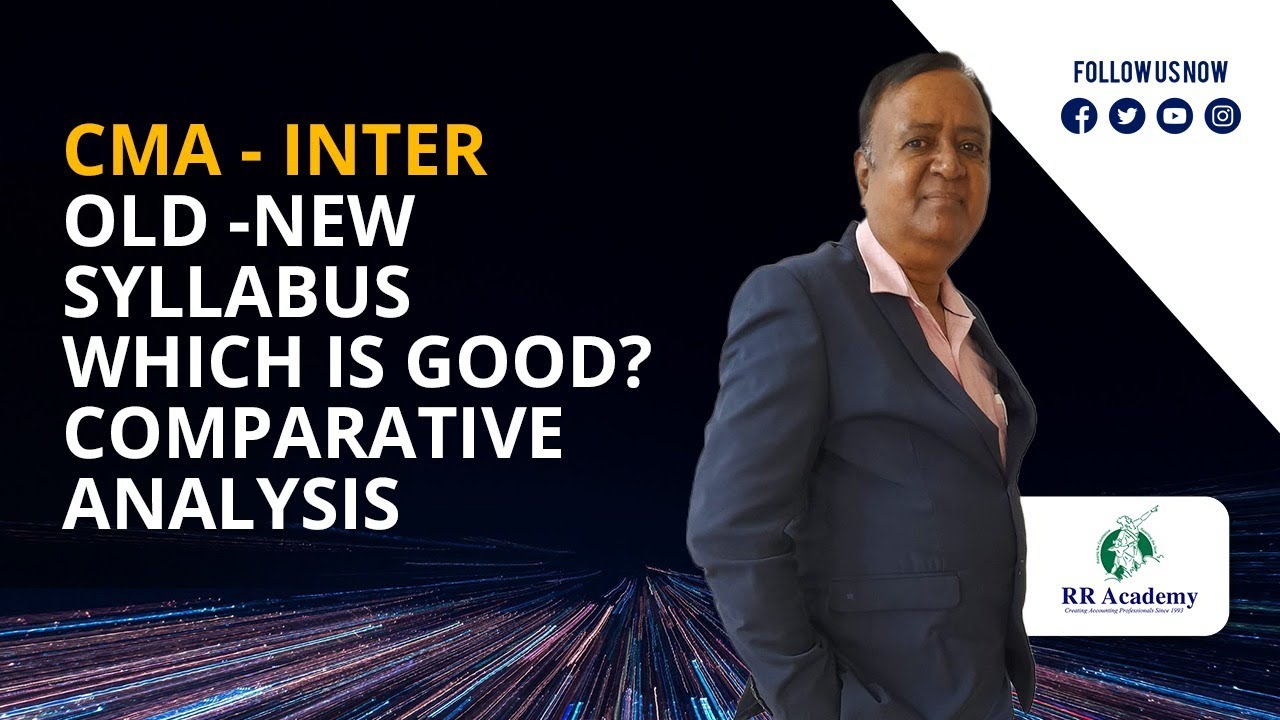 CMA - Inter old - new Syllabus Which is good?