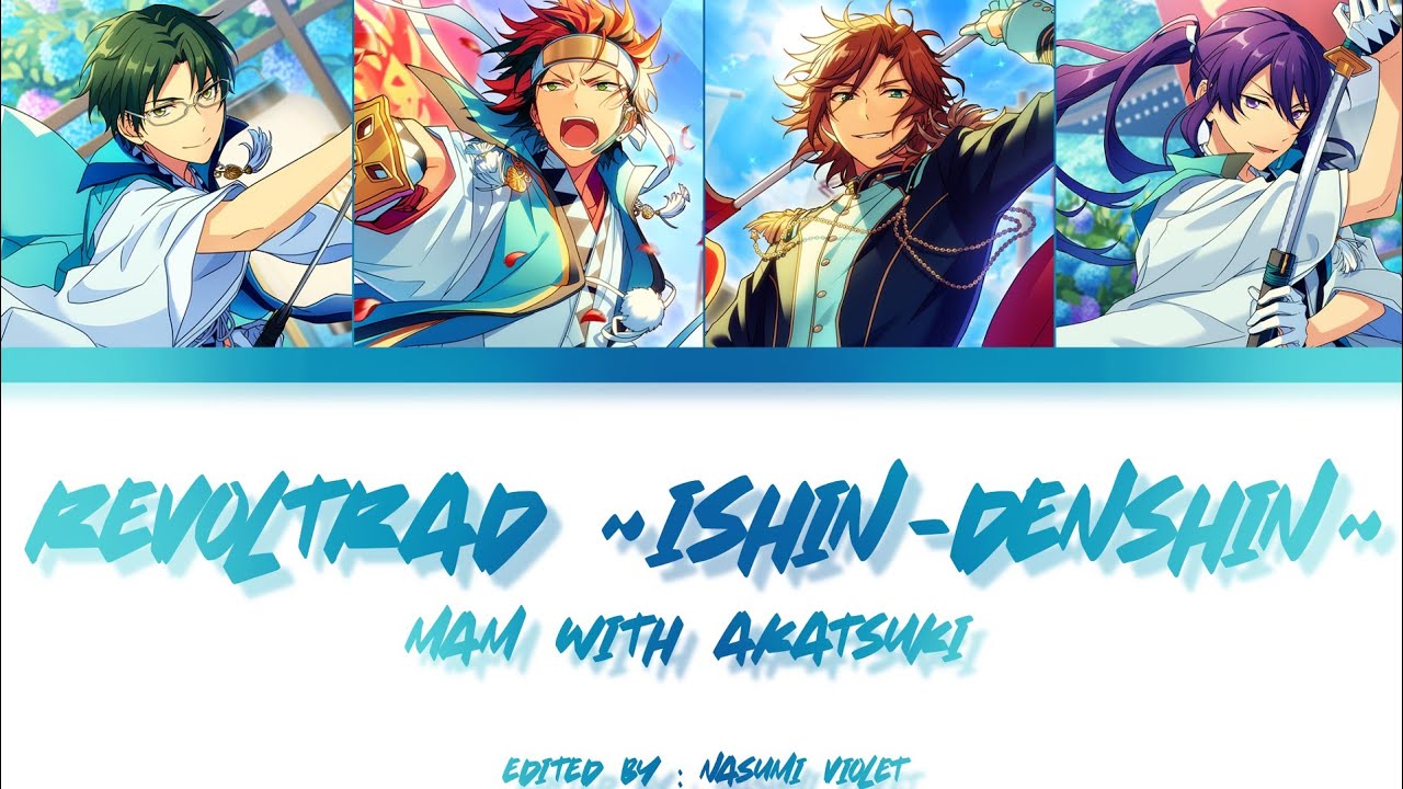 【ES】 RevolTrad ~Ishin-Denshin~ - MaM with AKATSUKI 「KAN/ROM/ENG/IND」