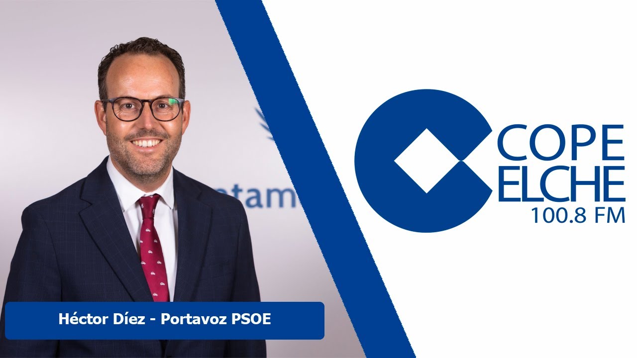 🔴DIRECTO🔴 Entrevista a Héctor Díez - Portavoz PSOE Elche - 28-01-2026