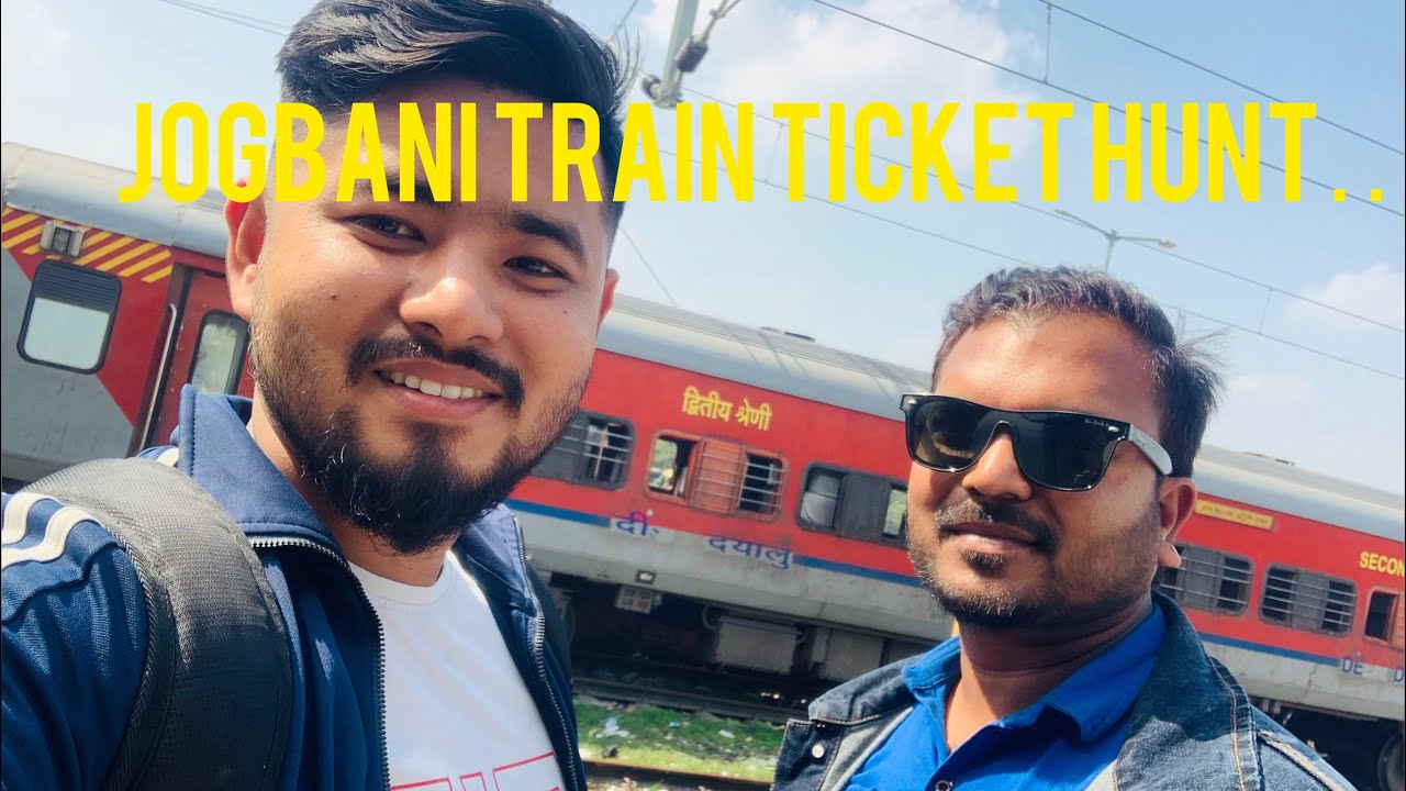 Jogbani india train 🚊 tickets hunt.. Nepal 🇳🇵 India border..  : @teamtamang