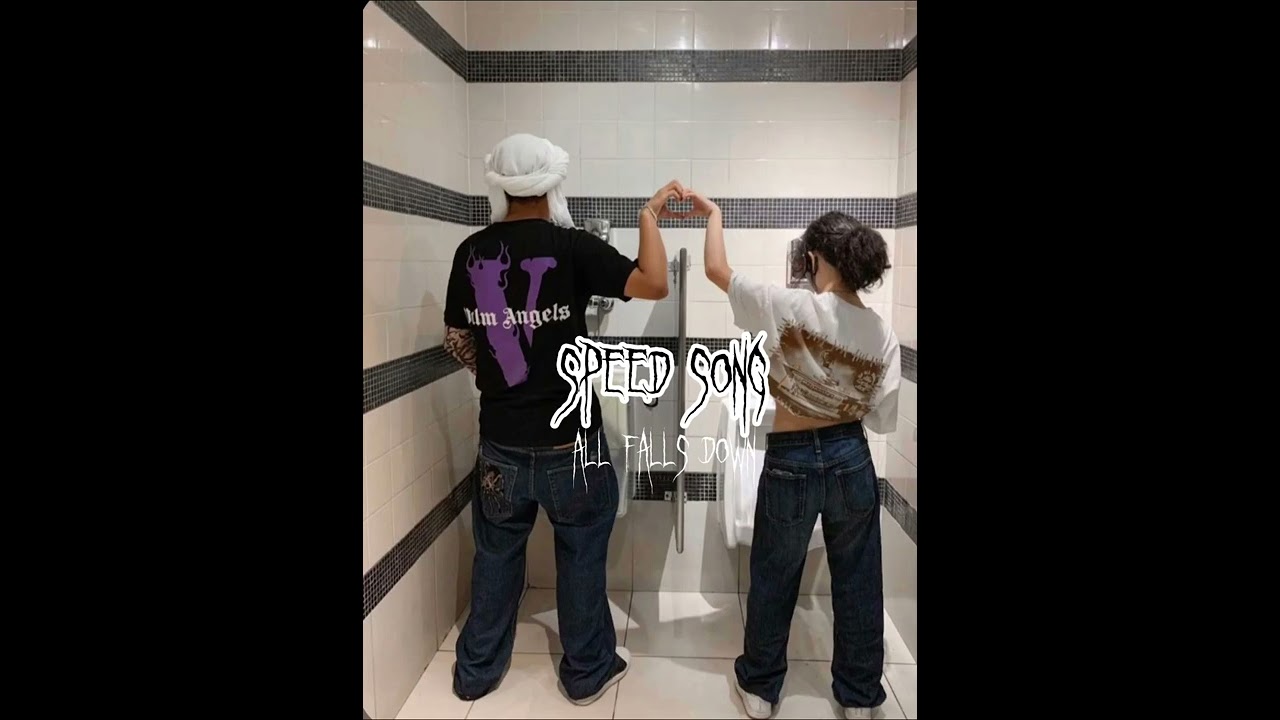 All falls down/speed up