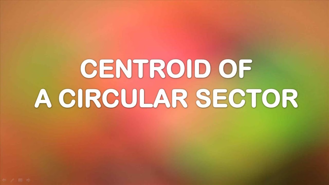 Centroid of A Circular Sector