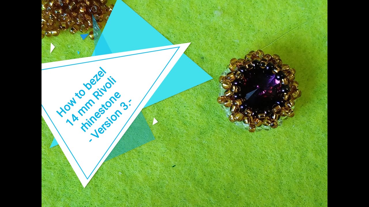 Tutorial No. 35 - How to bezel 14 mm Rivoli rhinestone - Version 3.