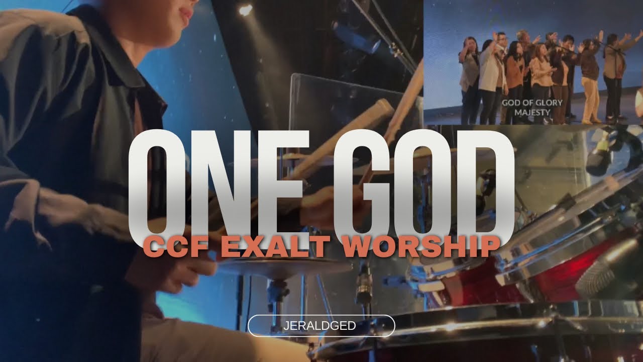 One God | CCF Exalt Worship | DrumCam