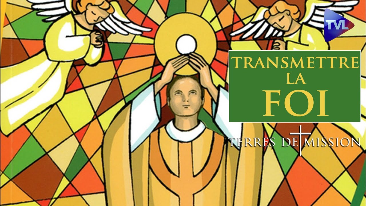 Transmettre la foi - Terres de Mission n&deg;162 - TVL