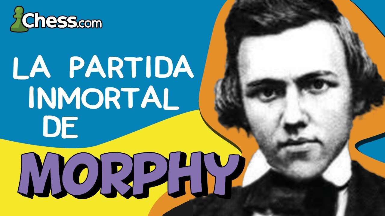 La PARTIDA INMORTAL de ajedrez de PAUL MORPHY | &iexcl;El mate de la &Oacute;PERA!