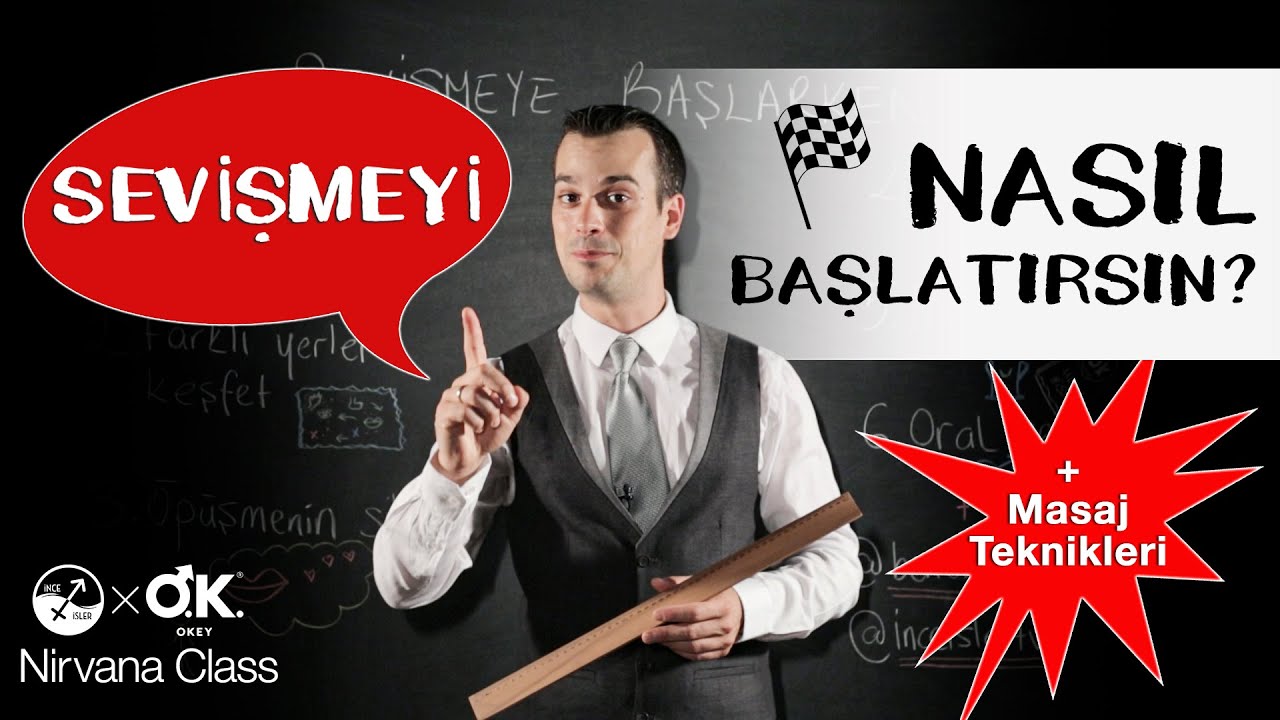 SEVİŞMEYİ NASIL BAŞLATIRSIN? / Bonus: Masaj Teknikleri