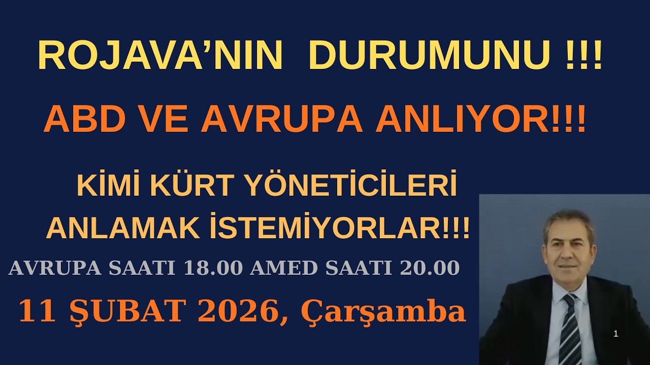 ROJAVA'NIN DURUMUNU; ABD ve AVRUPA ANLIYOR! AMA KÜRT YÖNETİCİLER ANLAMAK İSTEMİYORLAR!