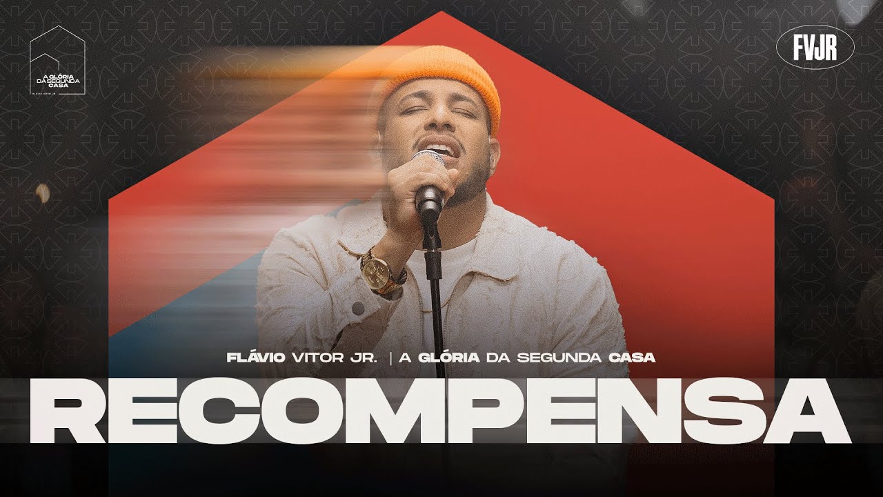 Recompensa - Flavio Vitor Jr. (A Gl&oacute;ria da Segunda Casa - Ao Vivo)