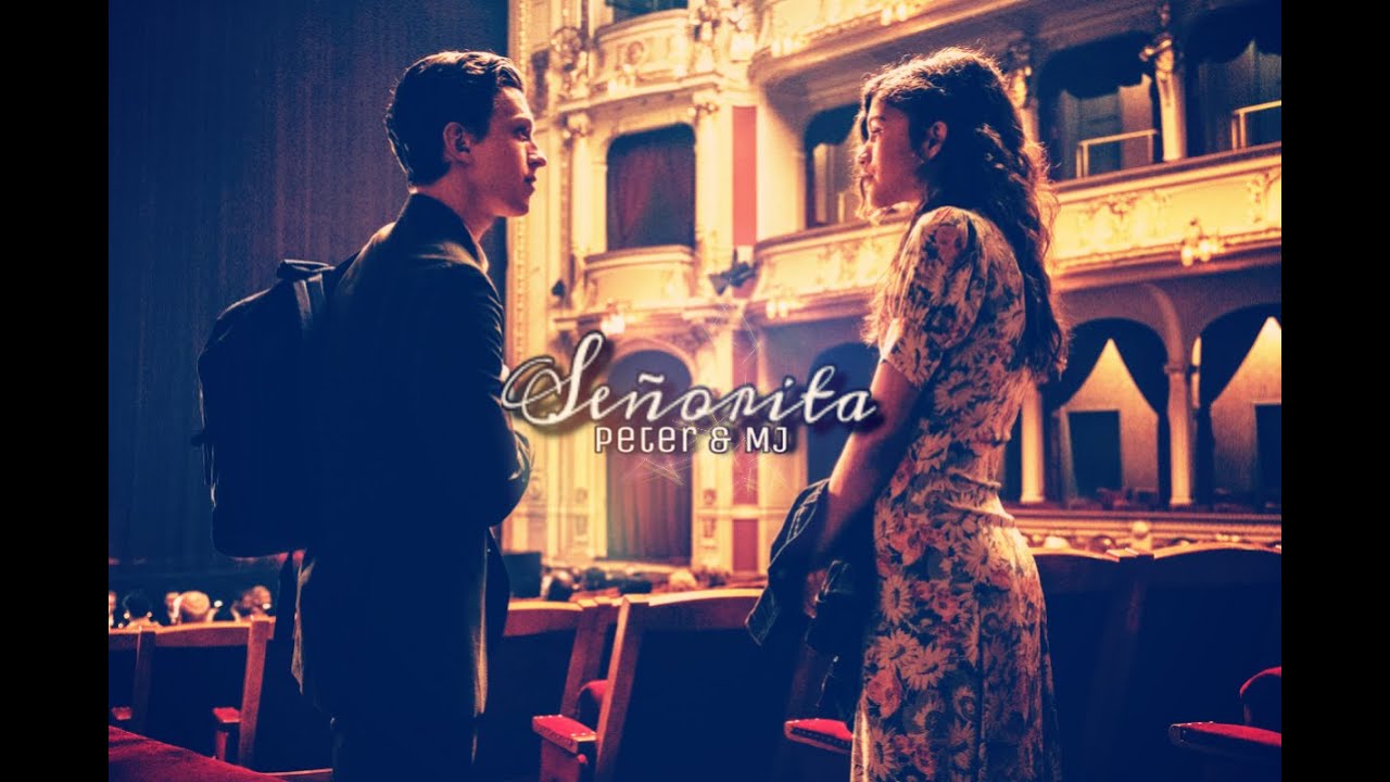 Peter & MJ | ❝Señorita❞