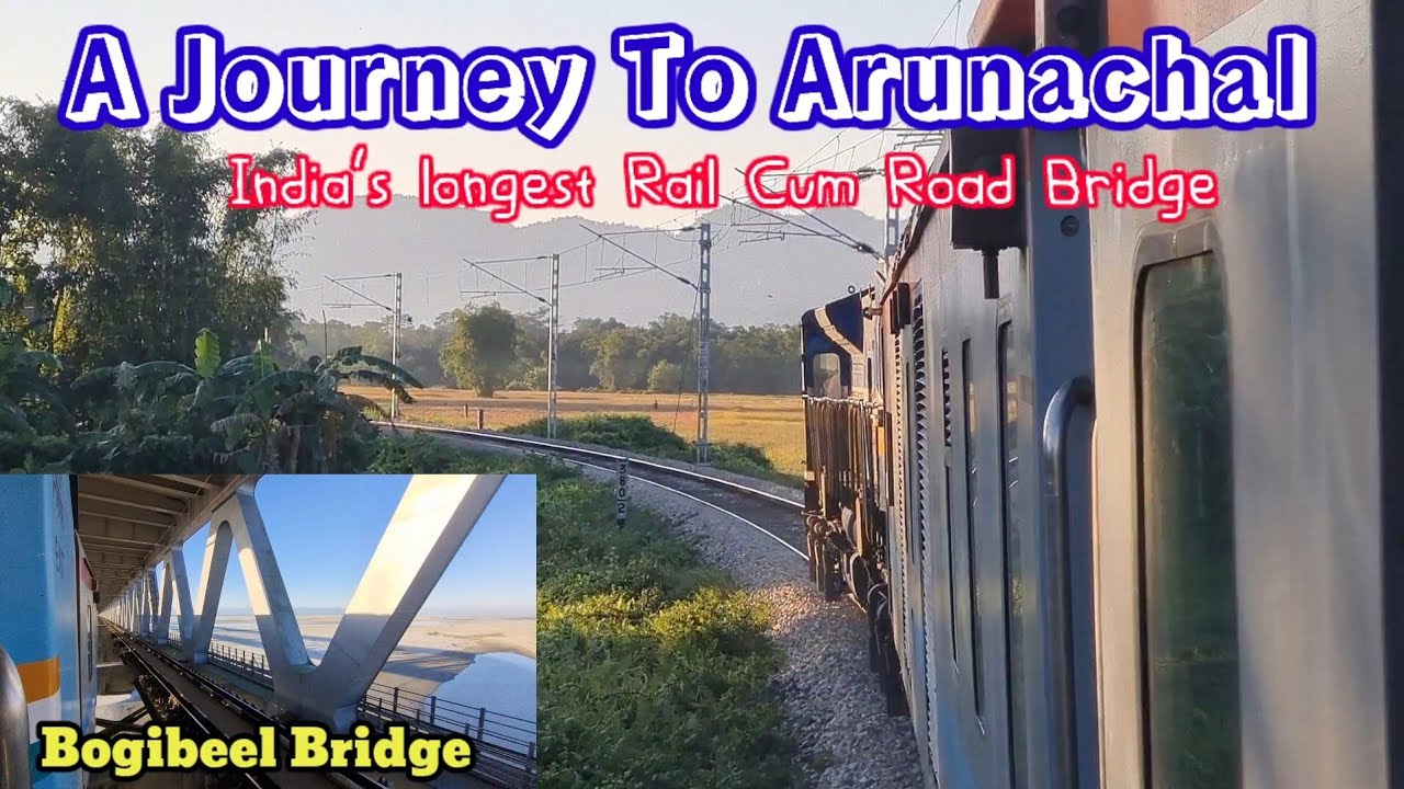 Travelling in 3 Trains at Same Day, Dibrugarh to Naharlagun Journey Vlog. #Bogibeel_Bridge