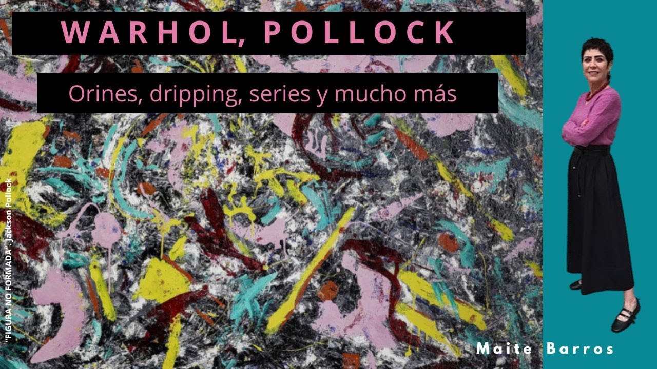 Lectura de obras plásticas. WARHOL y POLLOCK en el Museo THYSSEN BORNEMISZA