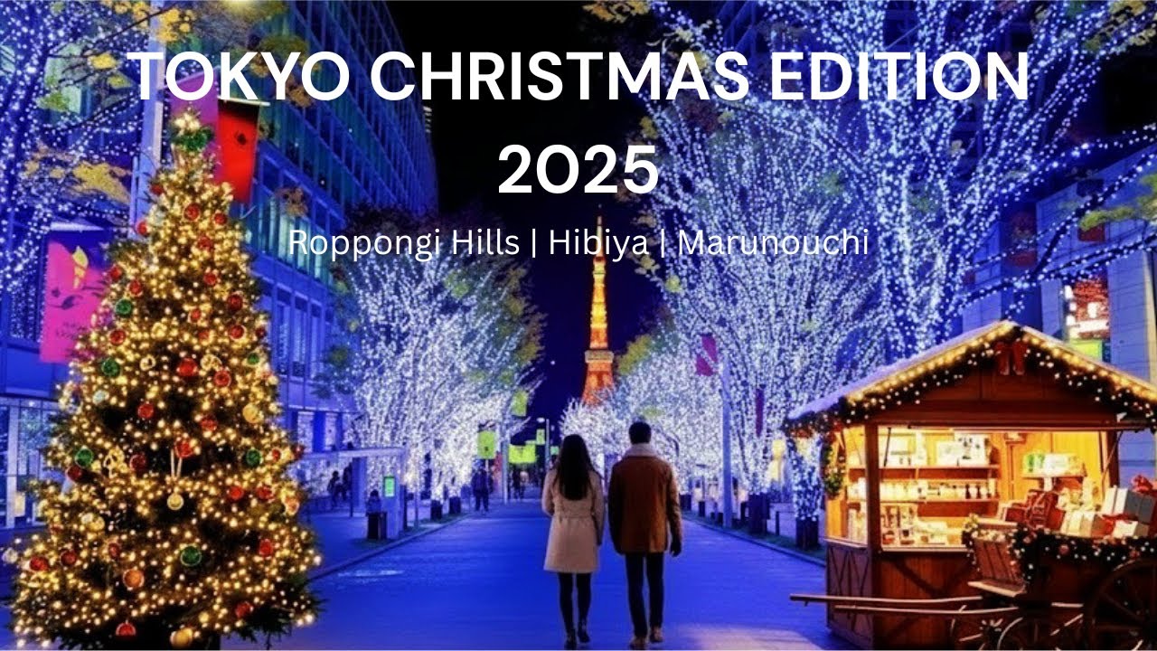 Tokyo Christmas Night Walk 2025 | Roppongi Hills, Hibiya & Marunouchi