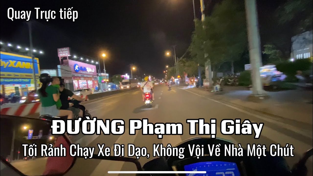 112 Chạy Xe Buổi Tối Không Đi Đâu Xa, Chỉ Đi Cho Nhẹ Lòng - Đường Phạm Thị Giây