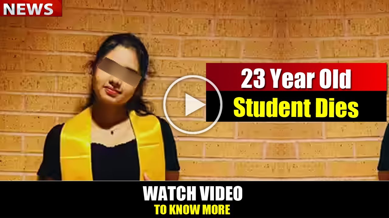 SHOCKING NEWS : 23 Year Old Student Dies | Watch Video