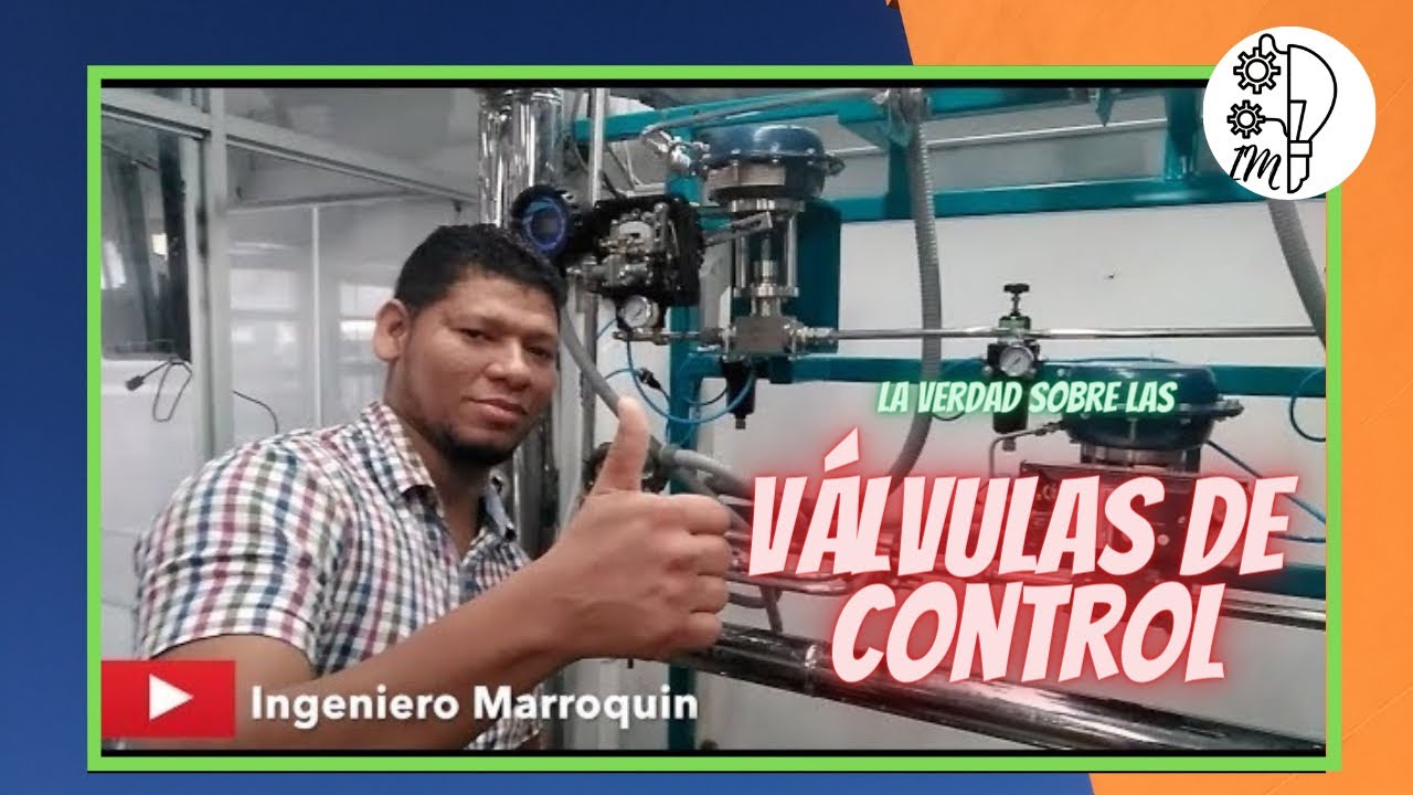 Válvula de Control: Partes, Funcionamiento, Configuraciones | Ingeniero Marroquin