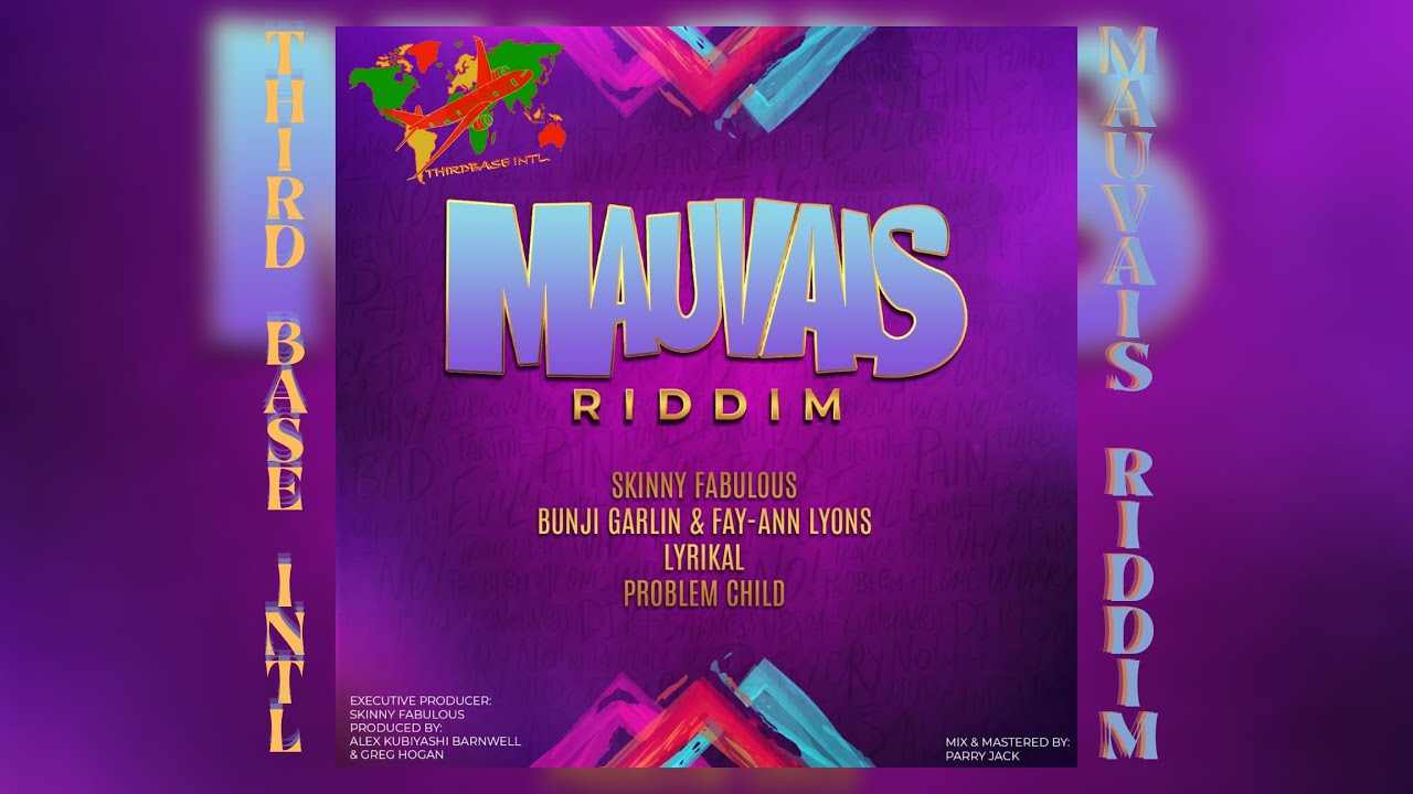 MAUVAIS RIDDIM MIX | BUNJI GARLIN & FAY ANN | PROBLEM CHILD |  LYRIKAL | SKINNY FABULOUS | BY TBI