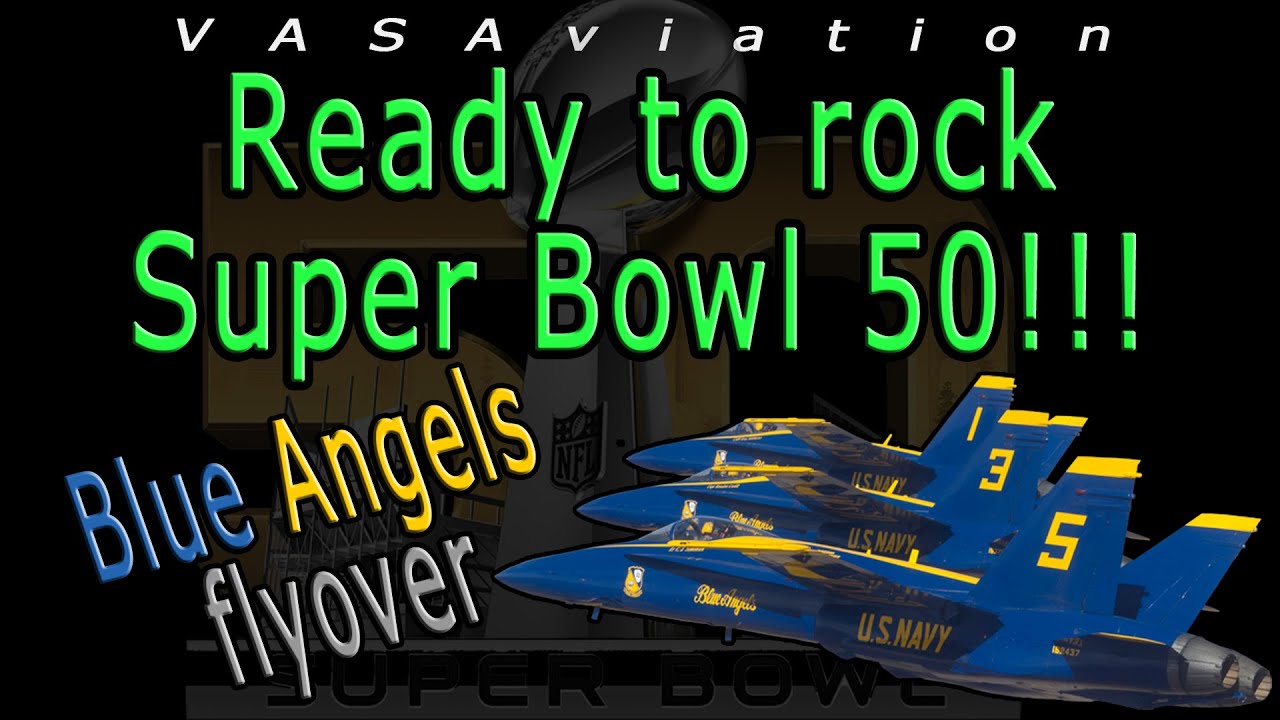 [FUNNY ATC] BLUE ANGELS flyover SUPER BOWL 50!!!!