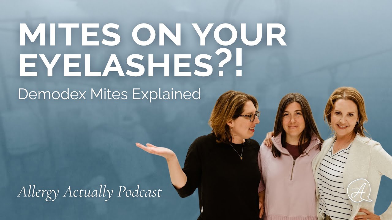The MITE on Your Eyelashes Causing Rosacea & Chronic Styes (Demodex Explained) | Allergy Actually