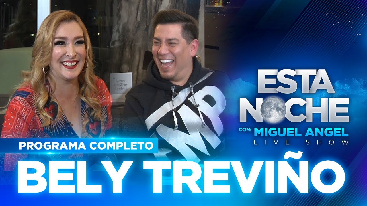 ¡Con nosotros #EstaNoche BELY TREVIÑO!
