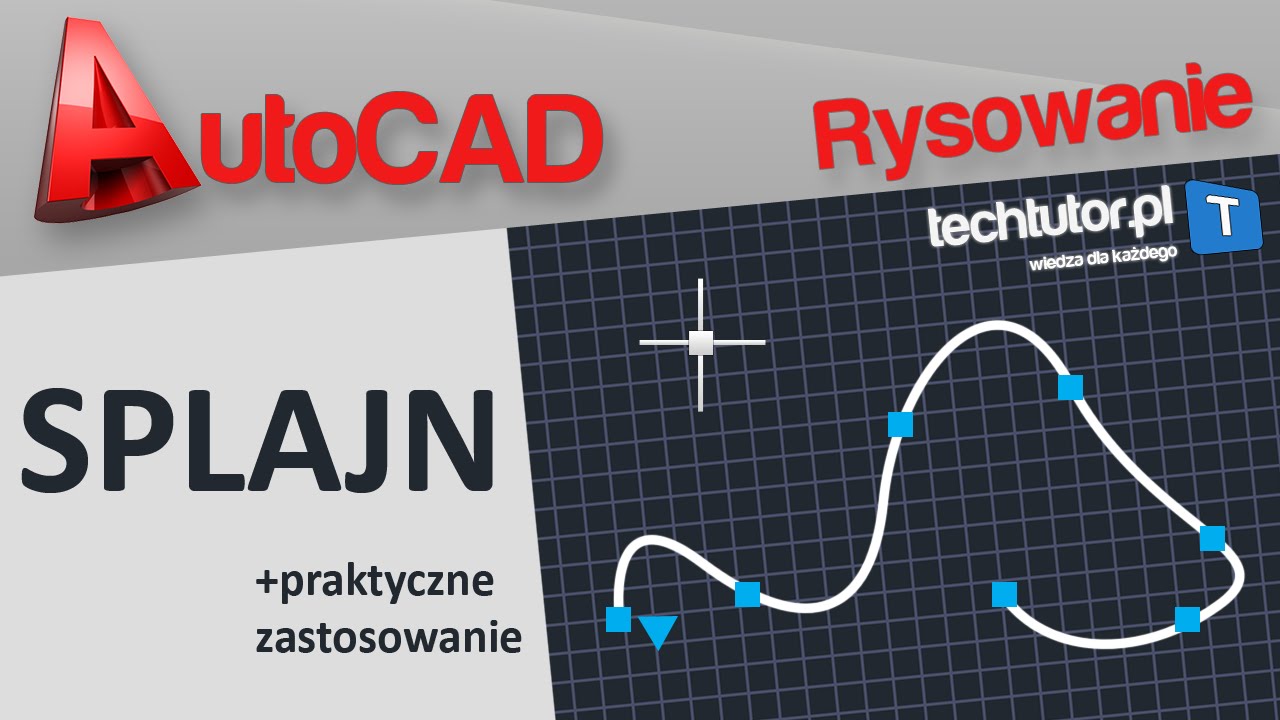 AutoCAD - SPLAJN + praktyczne zastosowanie