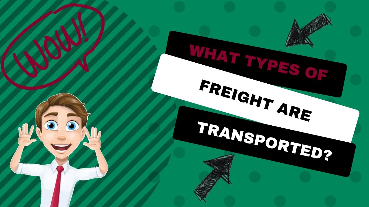 What types of freight are typically transported?