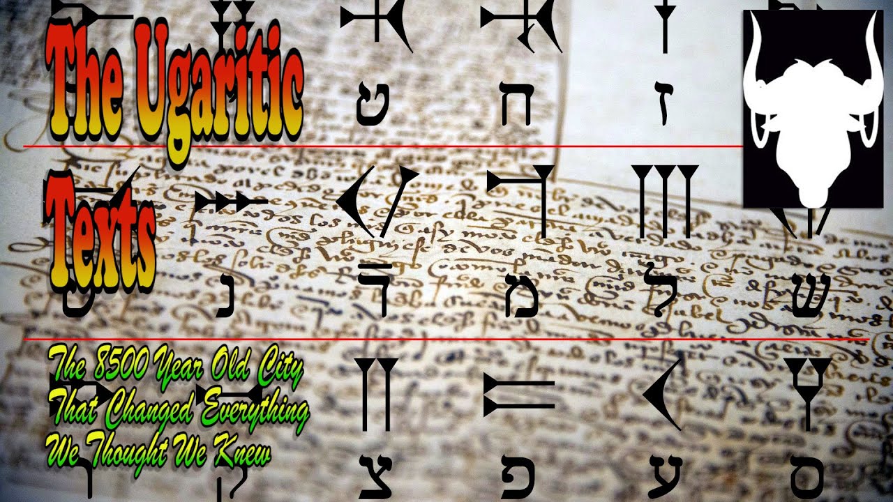 The Ugaritic Tablets Decoded: The Discovery That Revealed the Truth Behind The Religions of Today