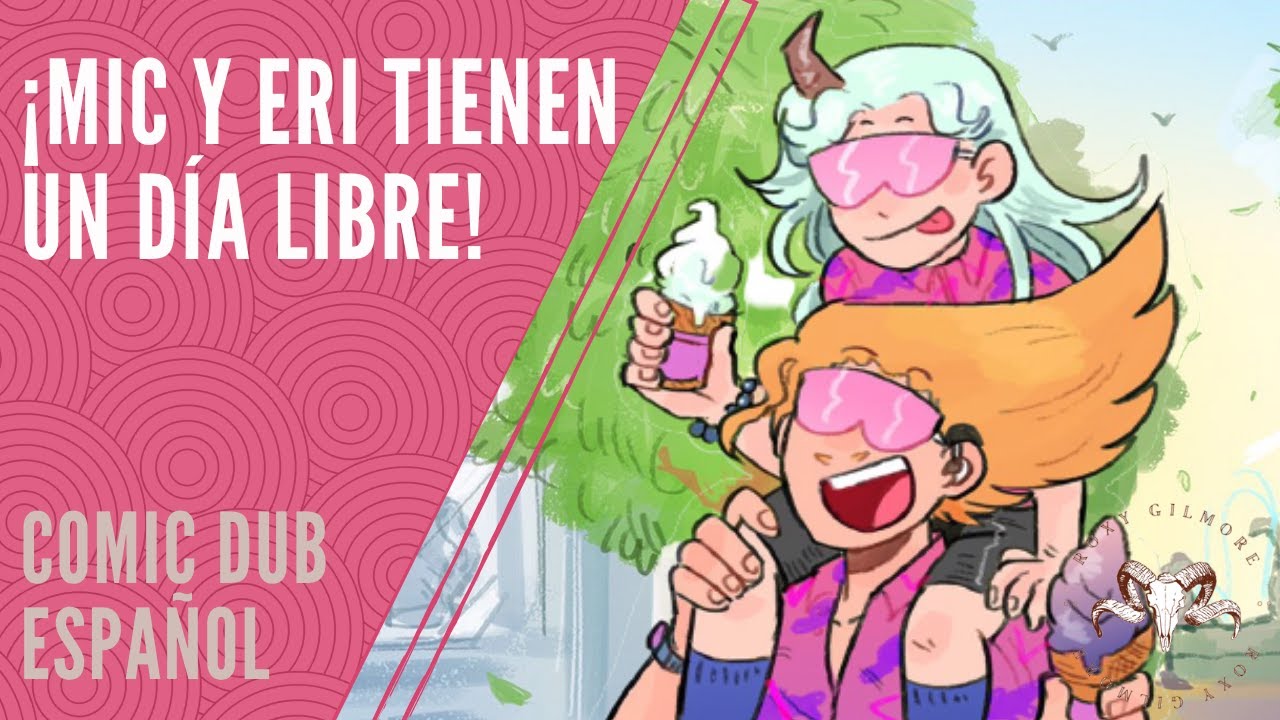 ¡Mic y Eri tienen un día libre! | Comic dub español