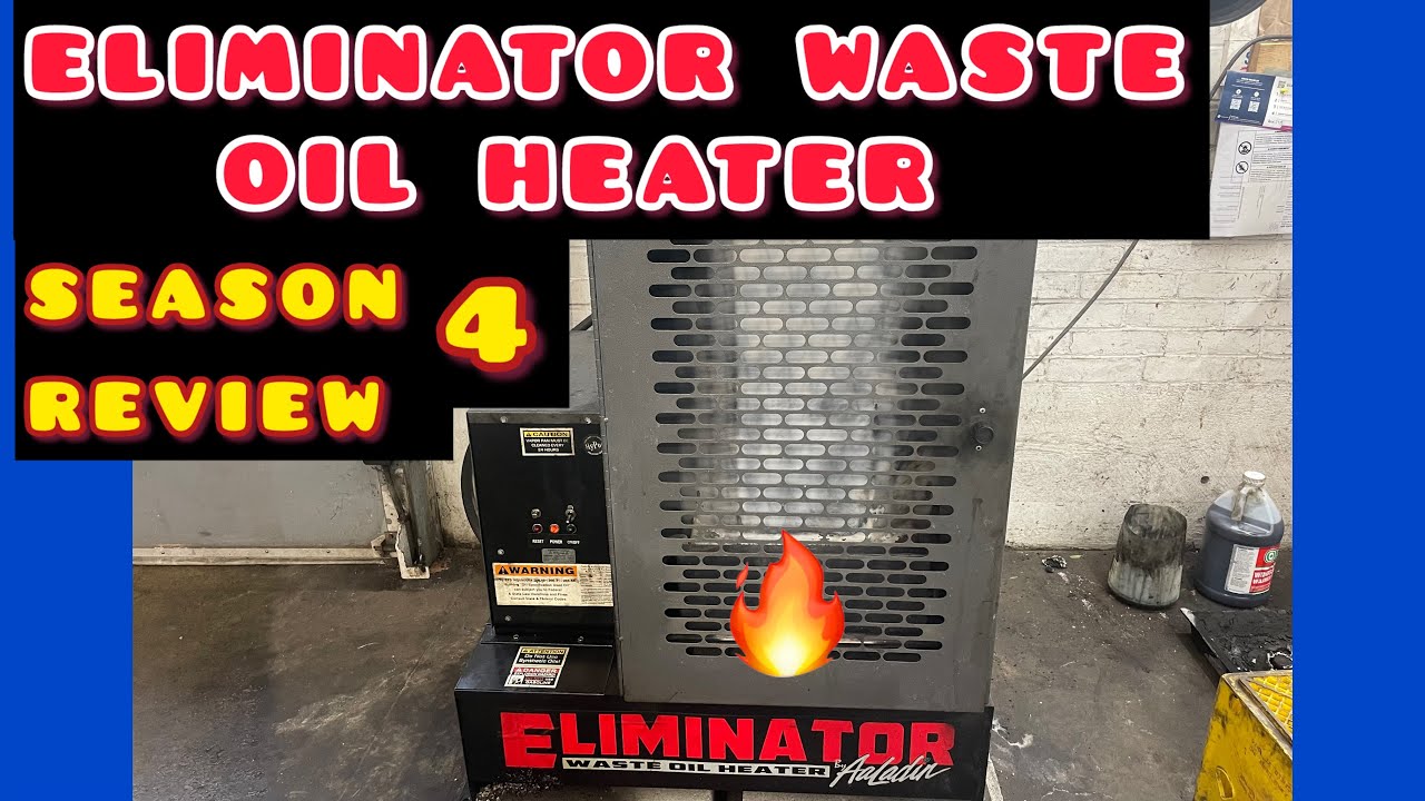 Eliminator waste oil heater year 4