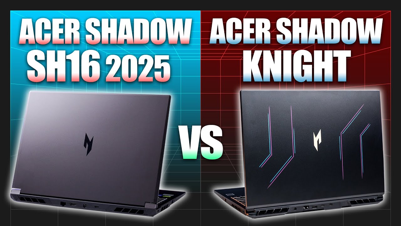 So sánh Acer Shadow 2025 vs Shadow Knight: Acer ĐẠI CHIẾN kèo Cực Căng | LaptopAZ