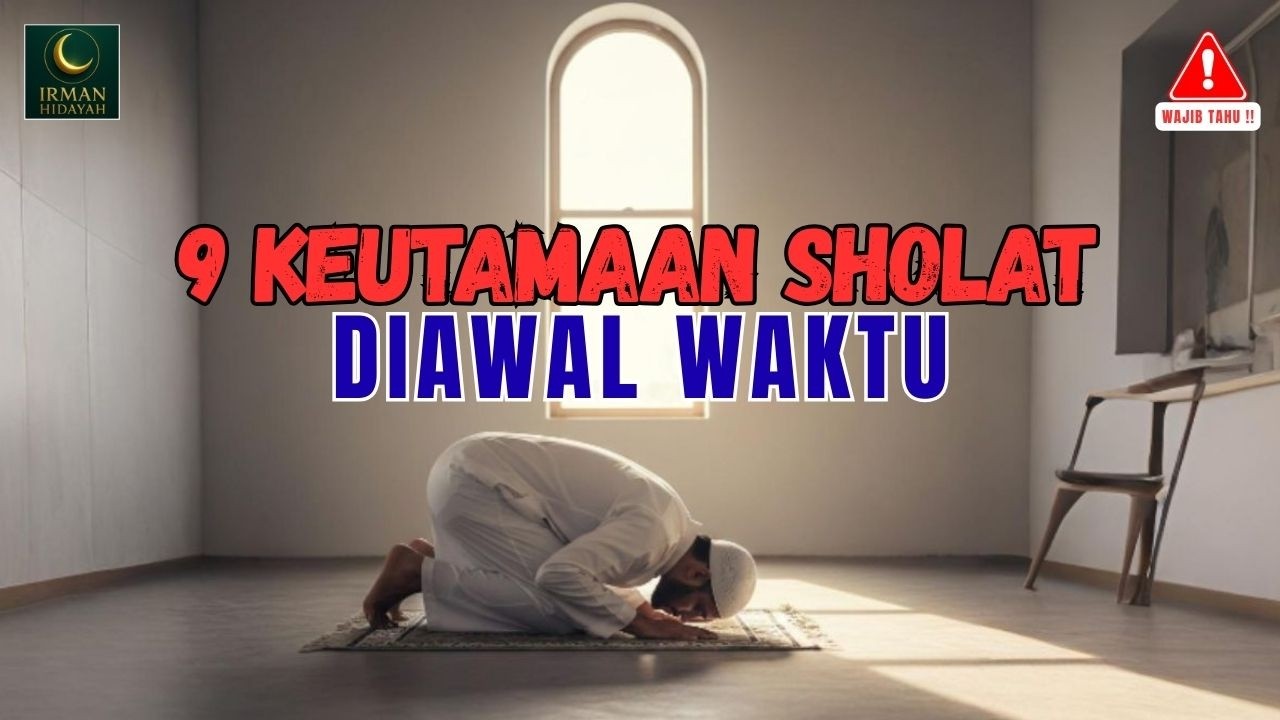 9 Keutamaan Menjaga Shalat di Awal Waktu yang Jarang Disadari