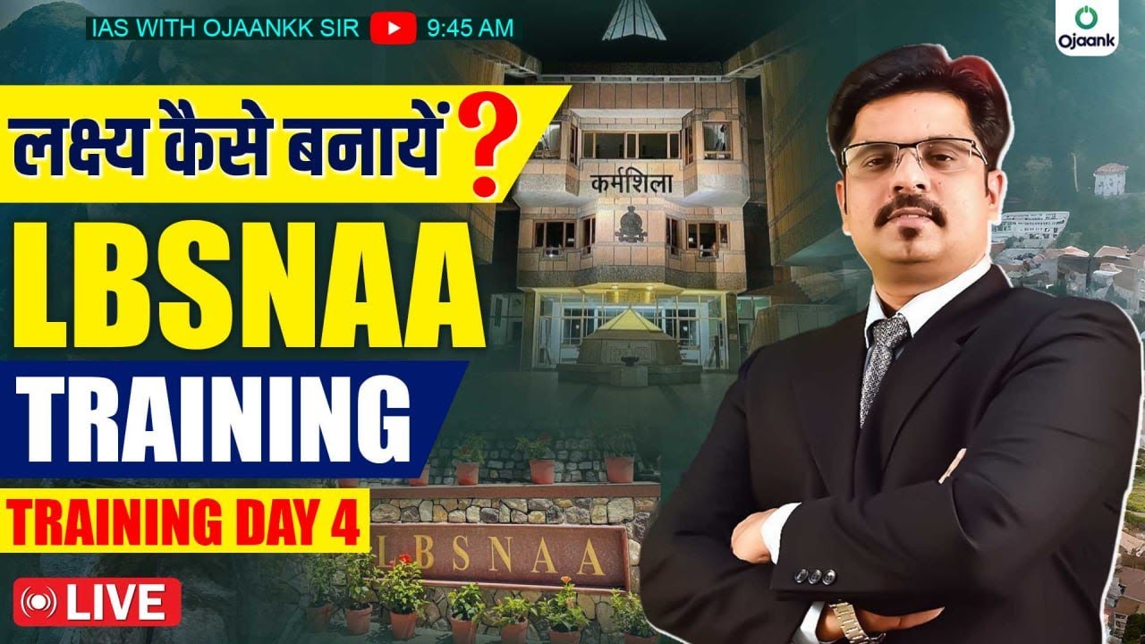 LBSNAA Daily Schedule for IAS IPS Training - UPSC की Selection के बाद Complete Training कैसे होती है