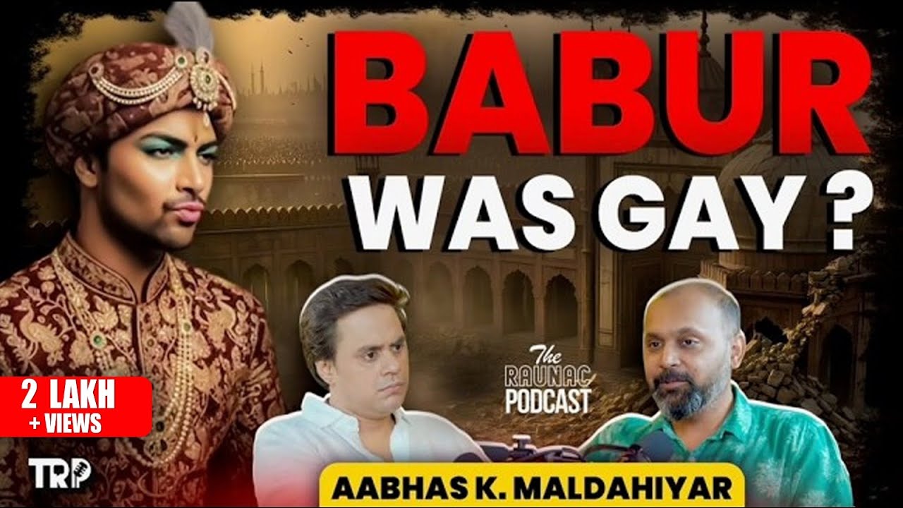 Aabhas K. Maldahiyar on Babur, Mughals, Ram Mandir, Hitler, Nehru, Indian History & More | @RjRaunac