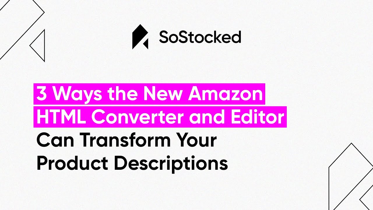 3 Ways The New Amazon HTML Converter And Editor Can Transform Your Product Descriptions