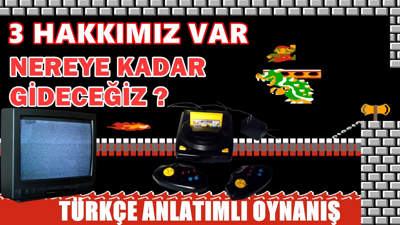 SUPER MARIO BROS. (3 HAKLA NEREYE KADAR GİDEBİLECEĞİZ?)