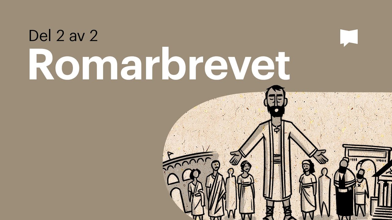 Översikt: Romarbrevet 5-16