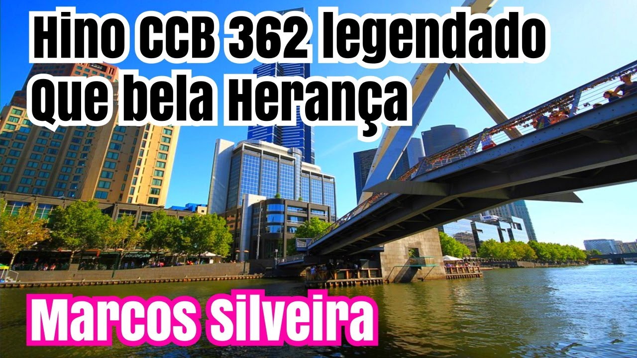 HINO CCB QUE BELA HERANÇA 362 LEGENDADO