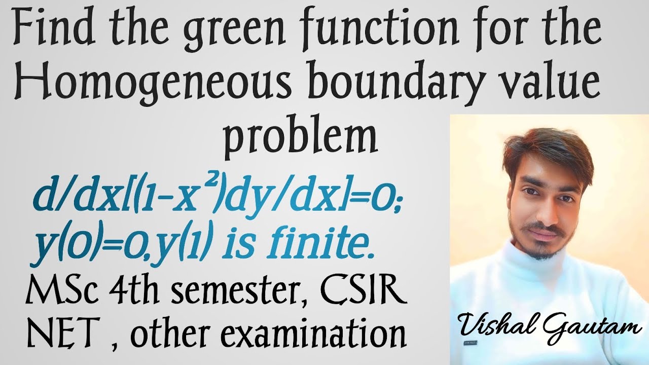 Green function and modify green function Question solution MSc 4th sem CSIR NET, IIT JAAM,Gate other