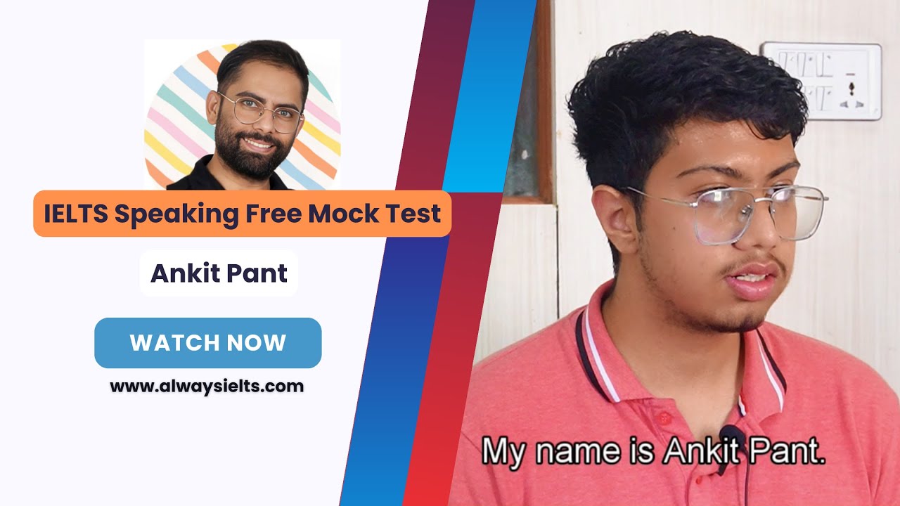 IELTS Speaking Band 6.0/ Ankit Pant/ Nepal/ Free Mock Test/ alwaysielts