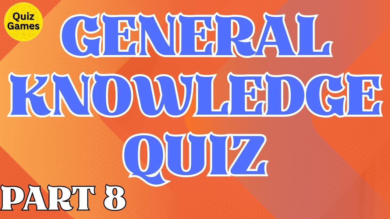 General Knowledge Quiz Video #008 #quizgames #generalknowledge #gk