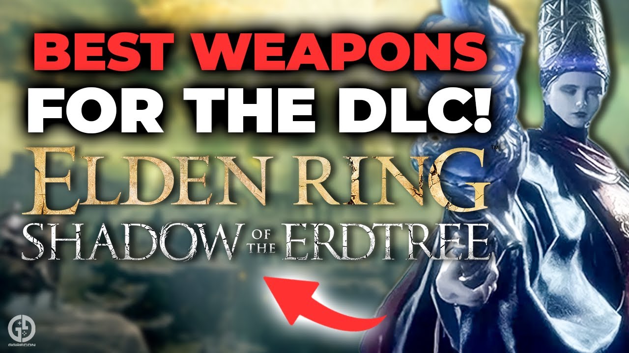 Five Weapons That Will CARRY You Through Elden Ring's DLC!